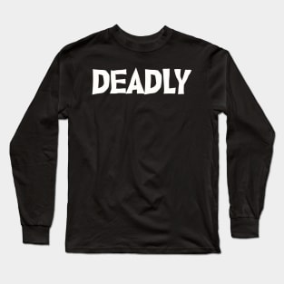 Deadly Monster Long Sleeve T-Shirt